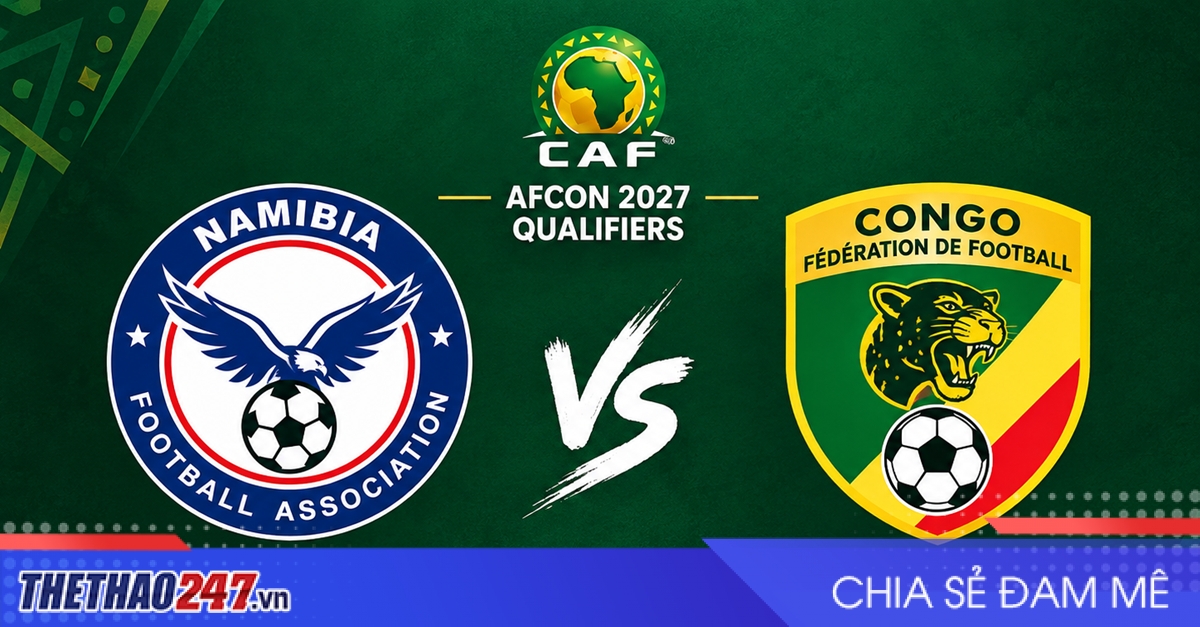 Nhận định Namibia vs Congo: Cơ hội chia đều