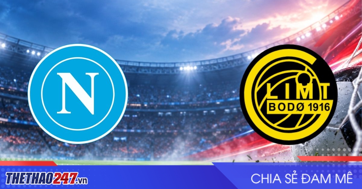 Nhận định Napoli vs Bodo/Glimt: Không còn đường lùi