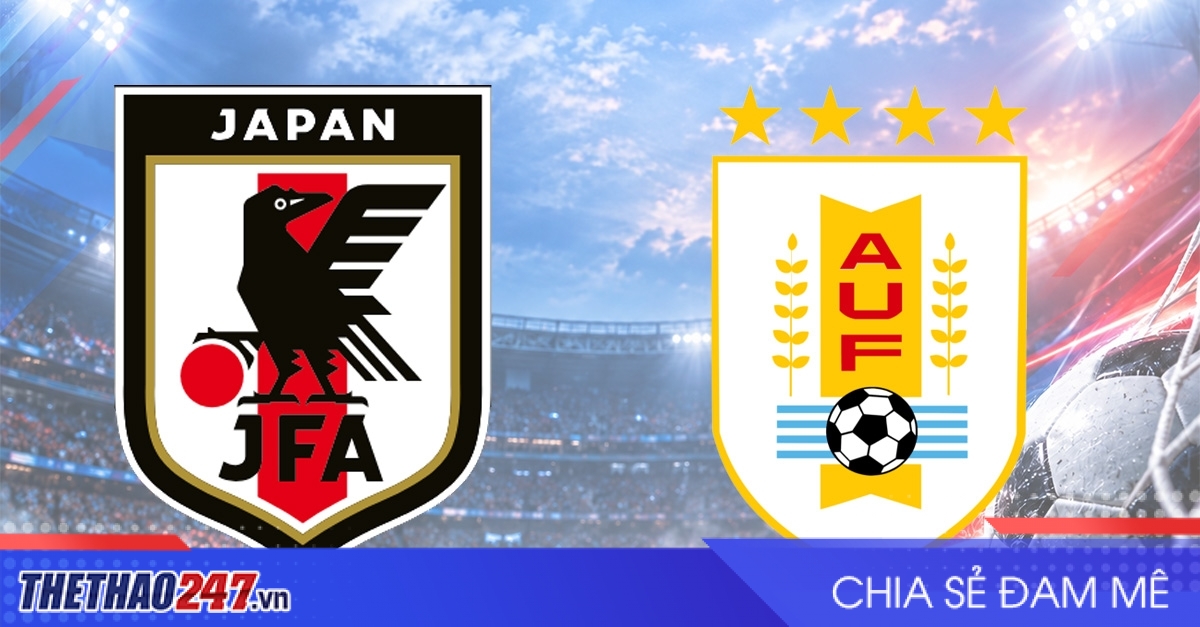 Nhận định Nhật Bản vs Uruguay: Khẳng định đẳng cấp