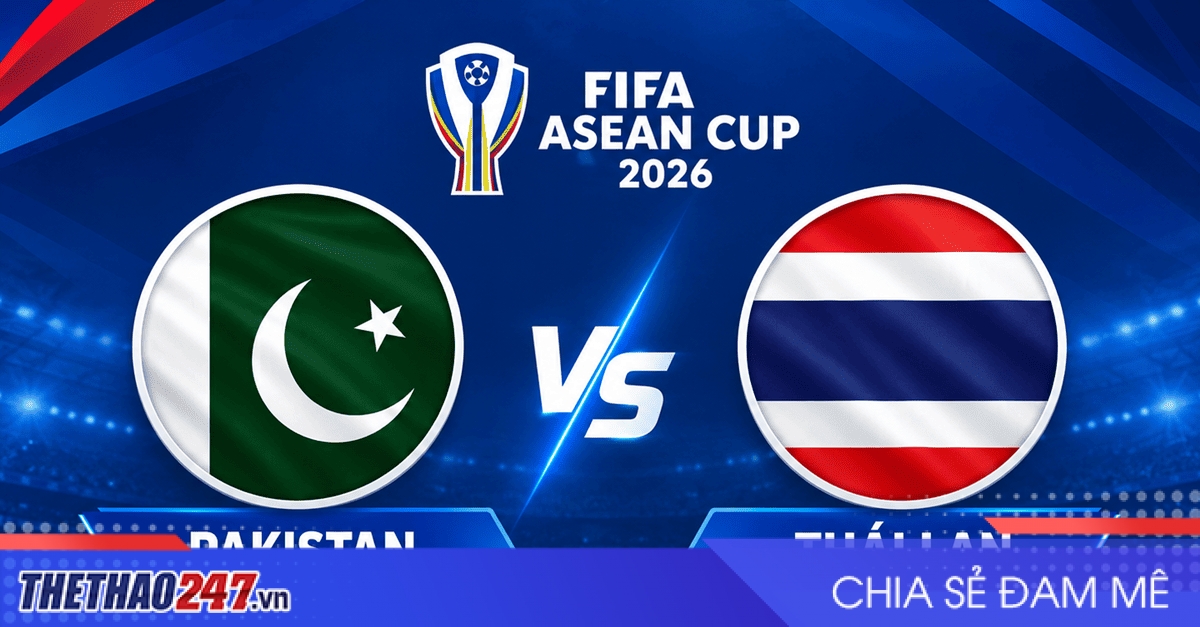 Nhận định Pakistan vs Thái Lan: Ra cửa gặp núi cao
