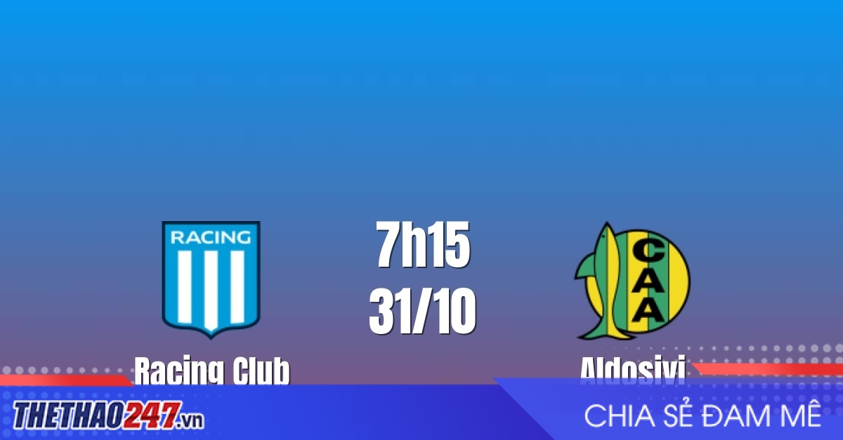 Nhận định Racing Club vs Aldosivi: Chủ nhà tìm lại chiến thắng