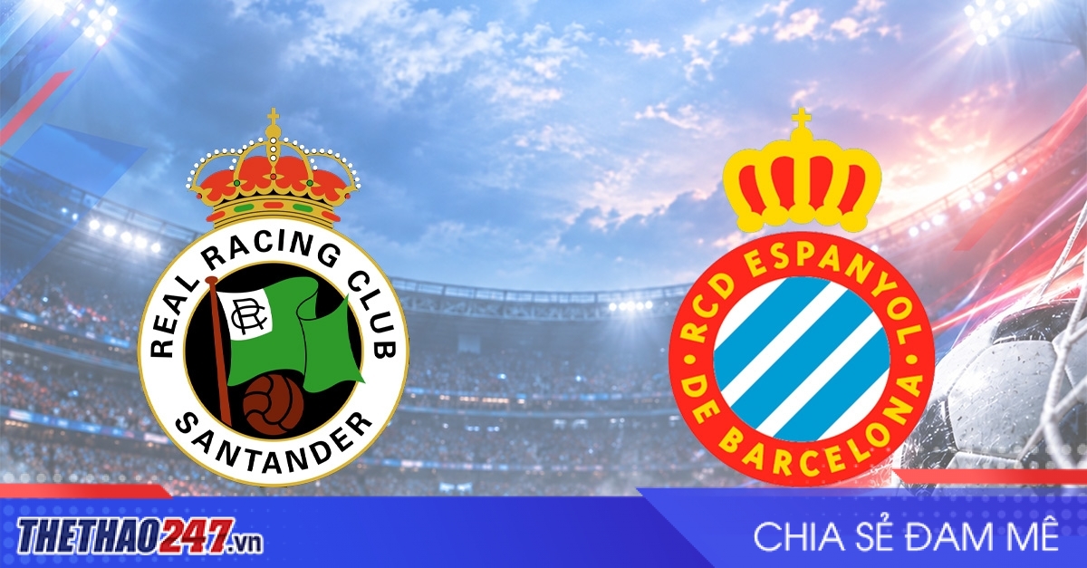 Nhận định Racing Santander vs Espanyol: Khát khao 3 điểm