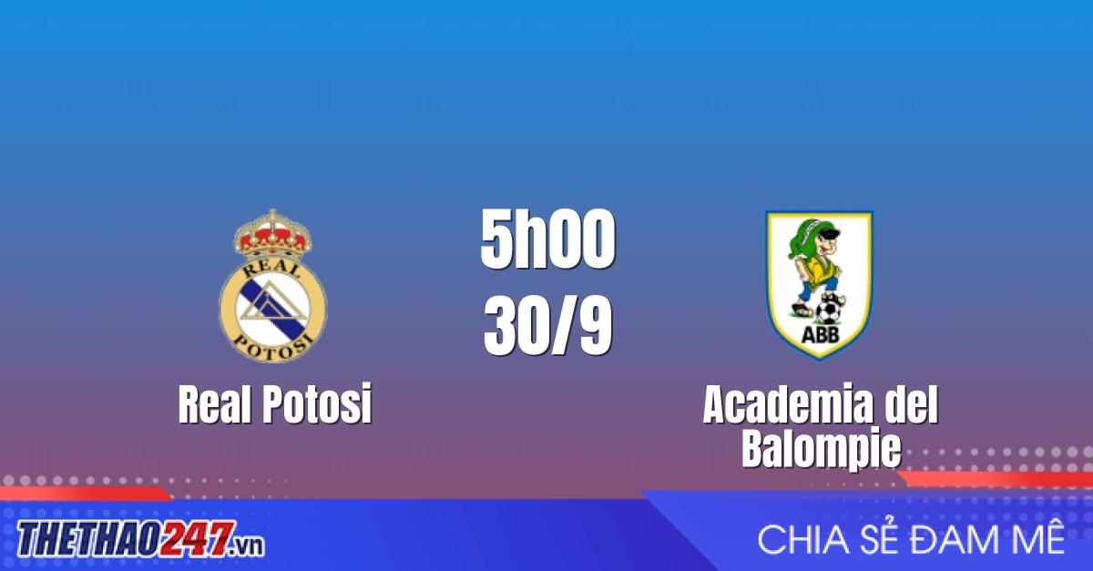 Nhận định Real Potosi vs Academia del Balompie: Khẳng định sức mạnh