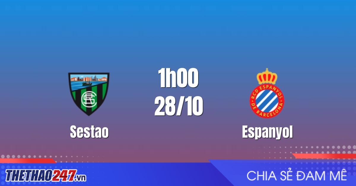 Nhận định Sestao vs Espanyol: Thử lửa cúp quốc gia, 1h00 ngày 28/10/2026