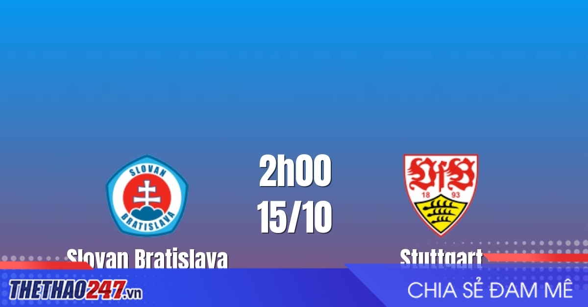 Nhận định Slovan Bratislava vs Stuttgart: Khách lấn át chủ nhà