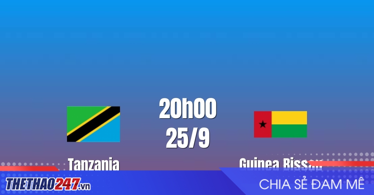 Nhận định Tanzania vs Guinea Bissau: Thắng cách biệt