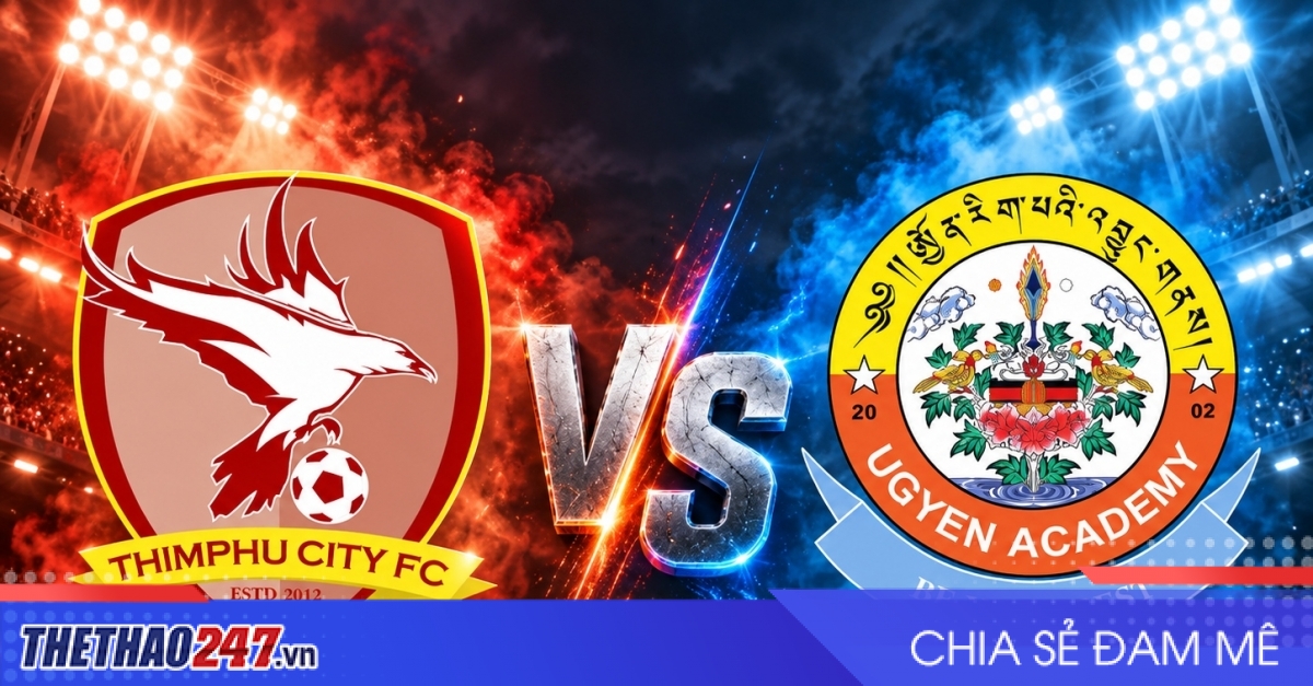Nhận định Thimphu vs Ugyen Academy: Cách biệt khó san lấp