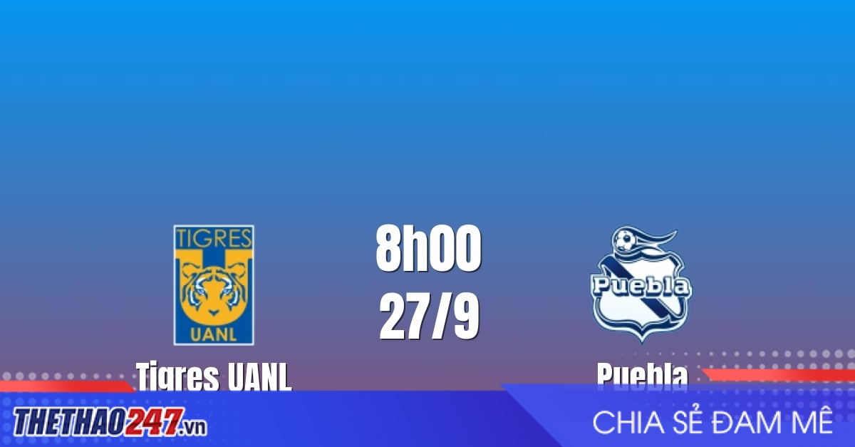 Nhận định Tigres UANL vs Puebla: Ưu thế chủ nhà