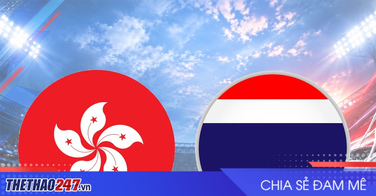 Nhận định U23 Hồng Kông vs U23 Thái Lan: Tiếp nối thắng lợi