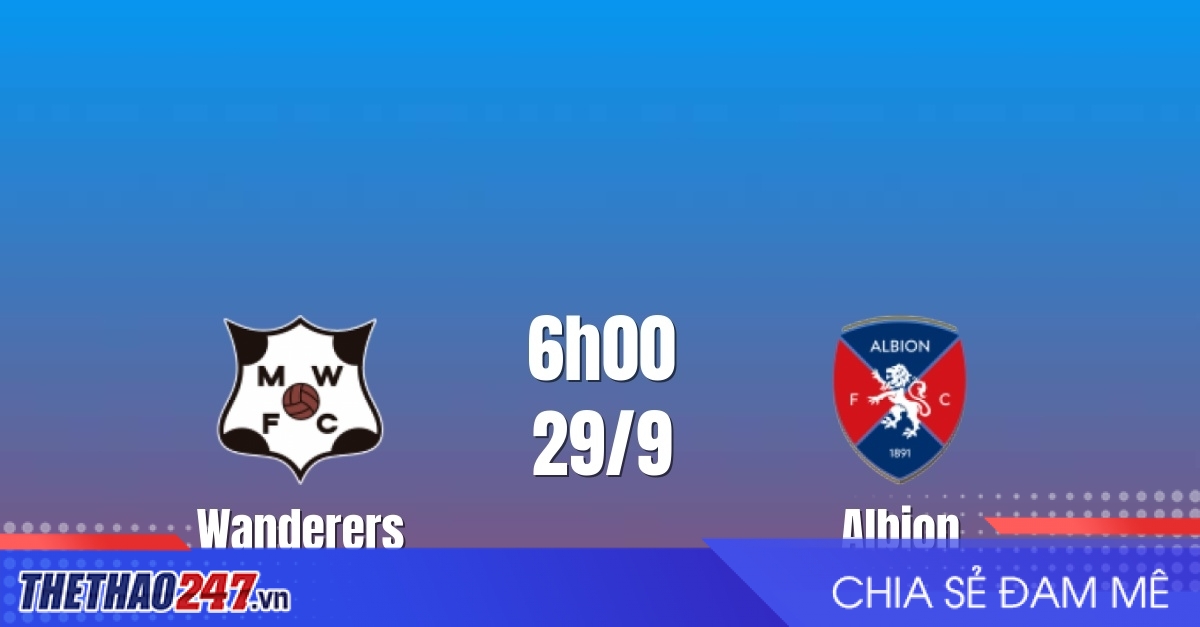 Nhận định Wanderers vs Albion: Dễ chia điểm