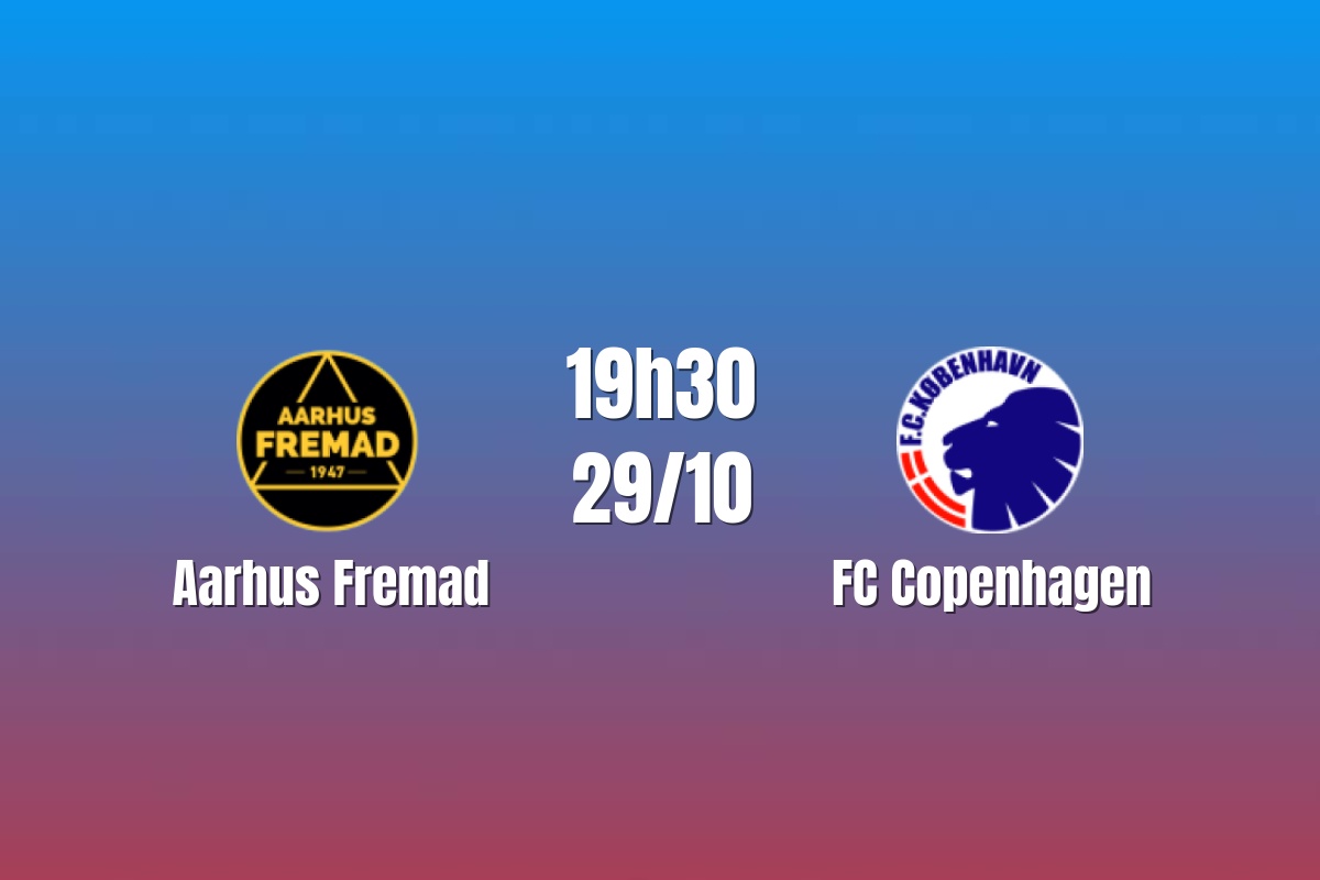 Nhận định Aarhus Fremad vs Copenhagen: Khác biệt đẳng cấp, 19h30 ngày 29/10/2026