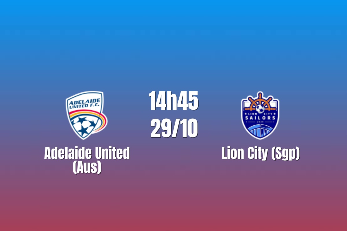 Nhận định Adelaide United vs Lion City: Chủ nhà giữ ngôi đầu, 14h45 ngày 29/10/2026