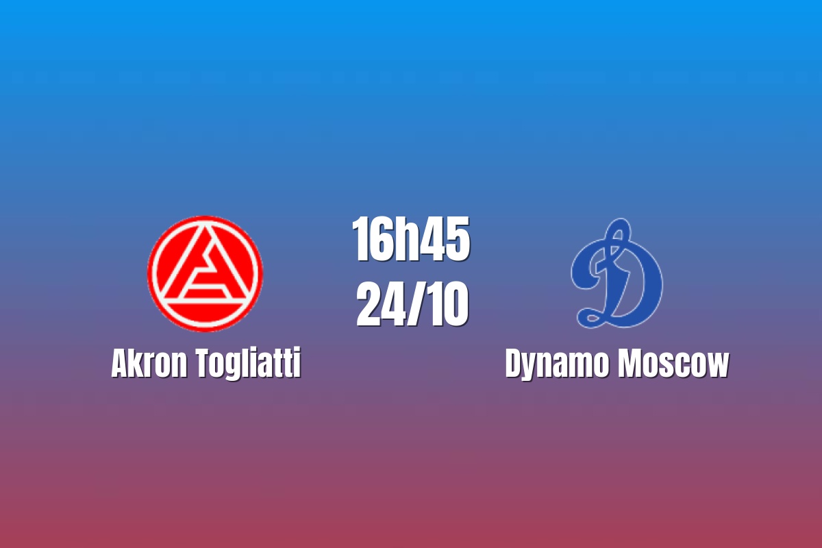 Nhận định Akron Togliatti vs Dynamo Moscow: Thử thách lớn, 16h45 ngày 24/10/2026