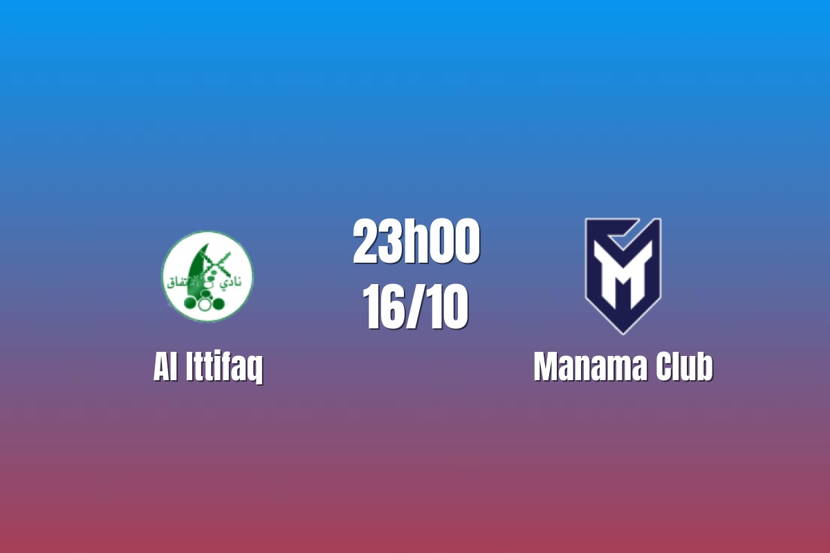 Nhận định Al Ittifaq vs Manama Club: Khác biệt phong độ, 23h00 ngày 16/10/2026