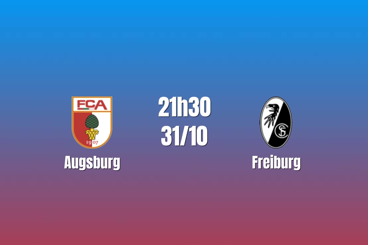 Nhận định Augsburg vs Freiburg: Bài toán hàng thủ, 21h30 ngày 31/10/2026