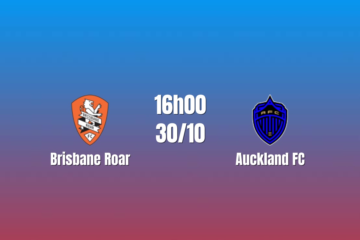 Nhận định Brisbane Roar vs Auckland: Thử thách cho hàng thủ chủ nhà, 16h00 ngày 30/10/2026