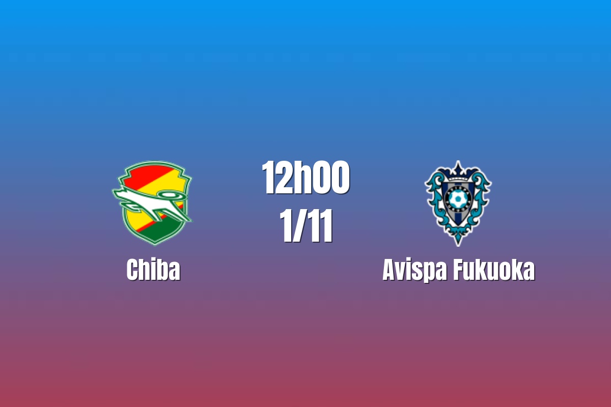 Nhận định Chiba vs Avispa Fukuoka: Cuộc chiến cuối bảng, 12h00 ngày 1/11/2026