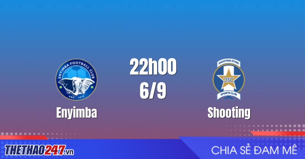 Nhận định Enyimba vs Shooting Stars: Áp lực phải trở lại