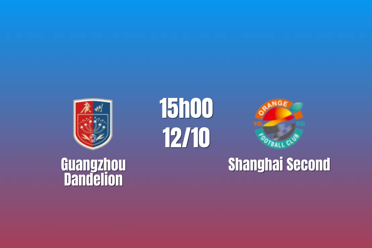 Nhận định Guangzhou Dandelion vs Shanghai Second: Cơ hội thoát chuỗi trận nhạt nhòa, 15h00 ngày 12/10/2026