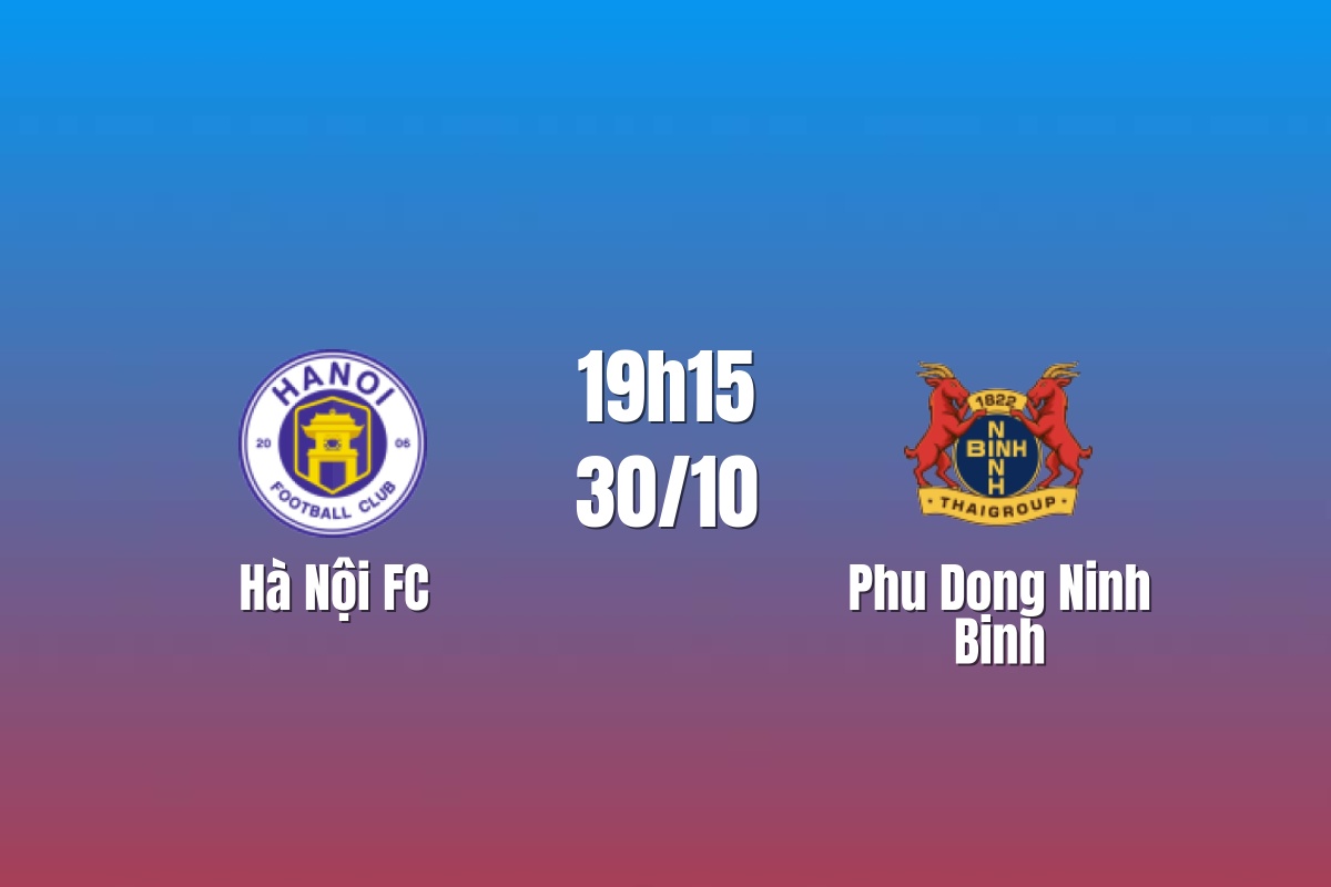 Nhận định Hà Nội vs Ninh Bình: Ai lấy lại nhịp thắng?, 19h15 ngày 30/10/2026
