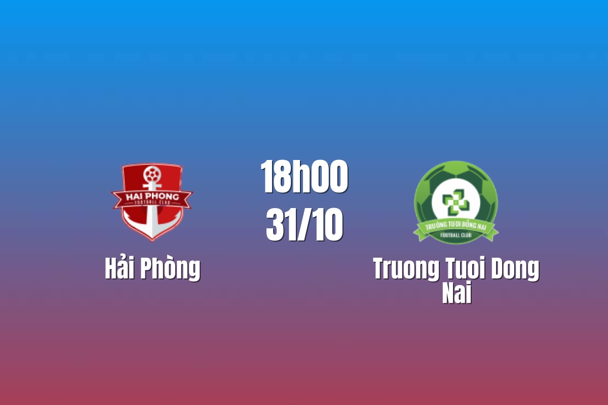 Nhận định Hải Phòng vs Đồng Nai: Sức ép tại Lạch Tray, 18h00 ngày 31/10/2026