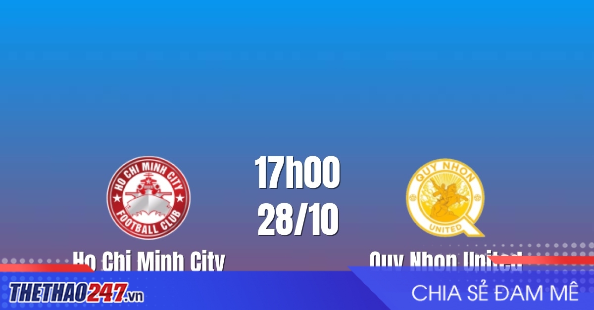 Nhận định Hồ Chí Minh City vs Quy Nhơn: Cuộc chiến ngang điểm, 17h00 ngày 28/10/2026