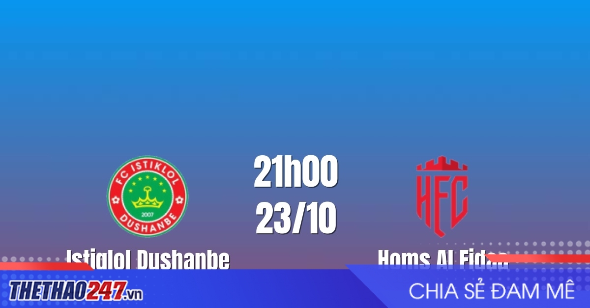 Nhận định Istiklol Dushanbe vs Homs Al Fidaa: Đại chiến ngôi đầu, 21h00 ngày 23/10/2026