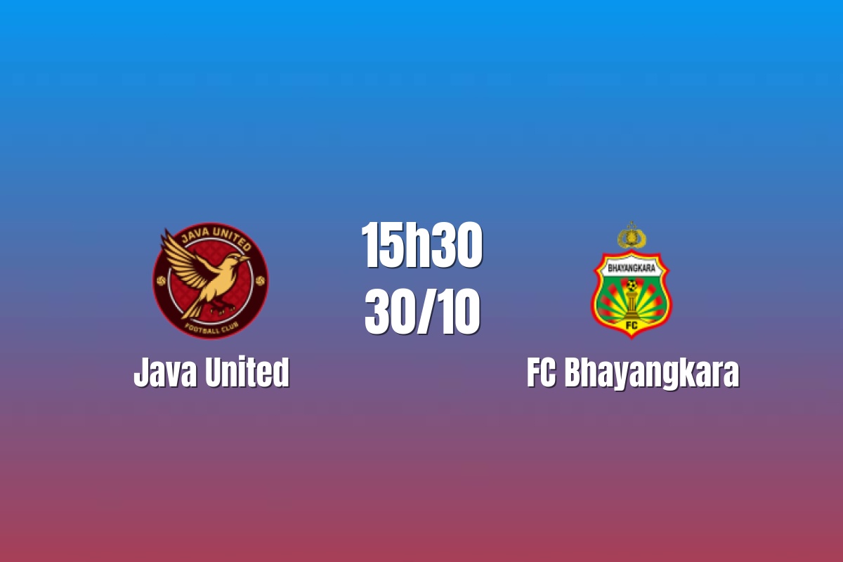 Nhận định Java United vs Bhayangkara: Chủ nhà tìm lại chiến thắng, 15h30 ngày 30/10/2026