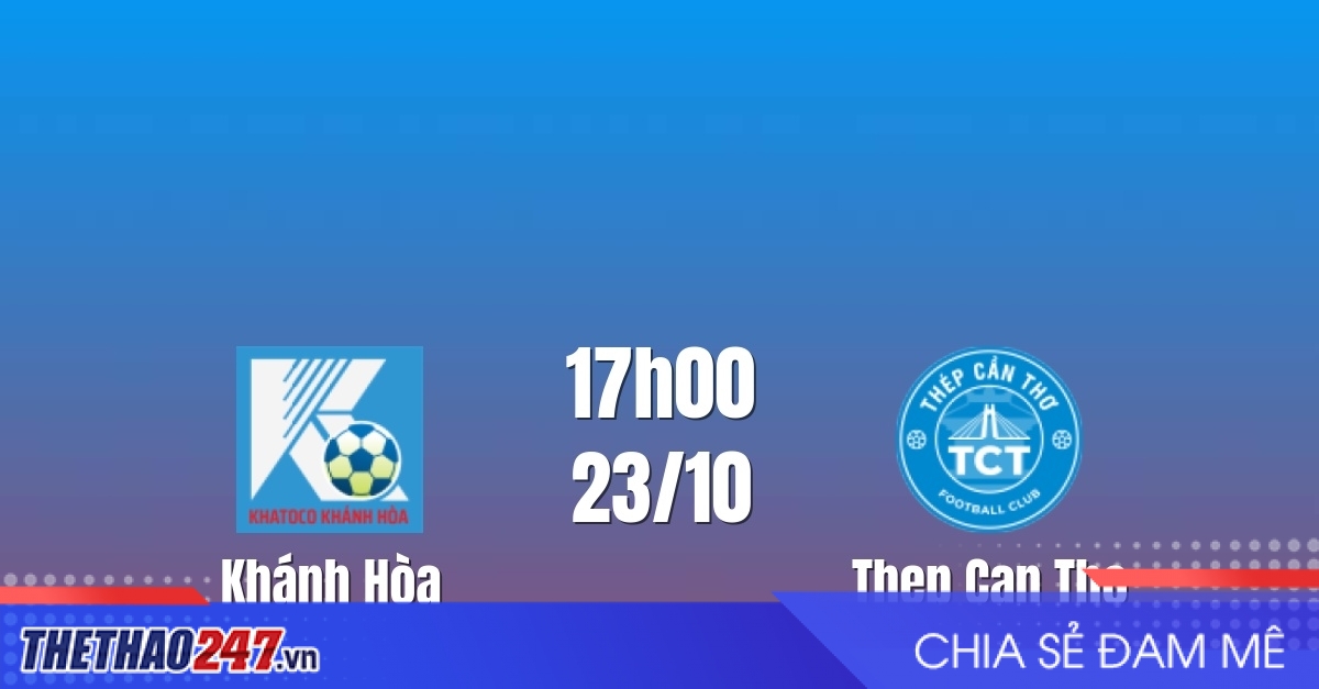 Nhận định Khánh Hòa vs Thép Cần Thơ: Điểm tựa Nha Trang, 17h00 ngày 23/10/2026