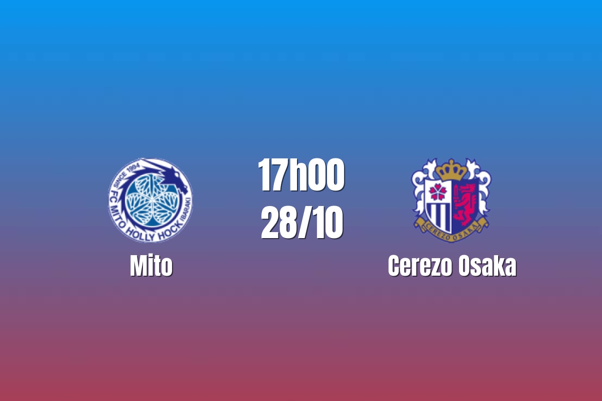Nhận định Mito vs Cerezo Osaka: Cửa ải sau cú sốc 0-6, 17h00 ngày 28/10/2026