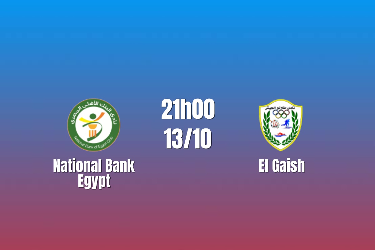 Nhận định National Bank Egypt vs El Gaish: Thử thách hàng công, 21h00 ngày 13/10/2026