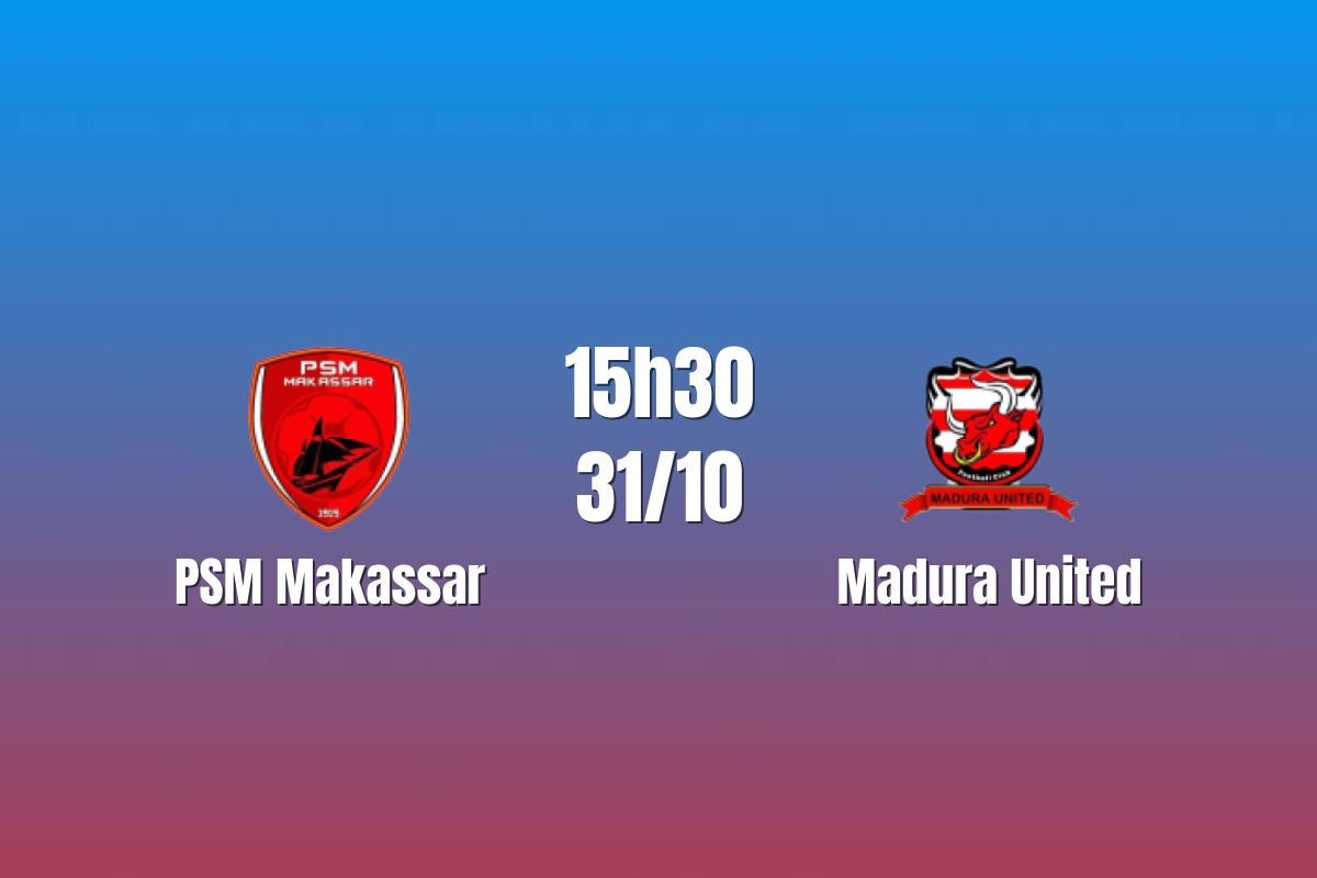 Nhận định PSM Makassar vs Madura United: Thế trận giằng co, 15h30 ngày 31/10/2026