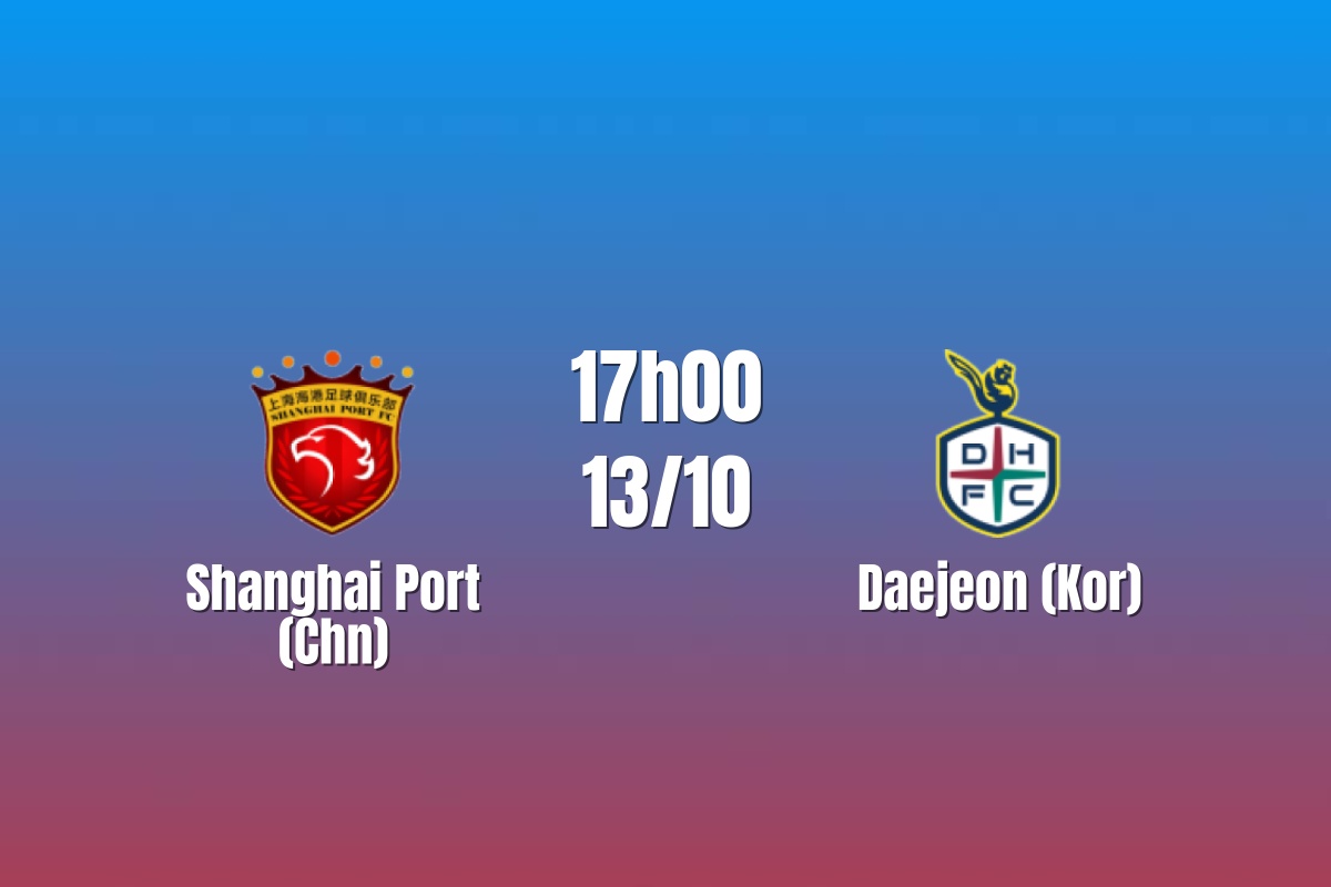 Nhận định Shanghai Port vs Daejeon: Màn so tài giàu tốc độ, 17h00 ngày 13/10/2026