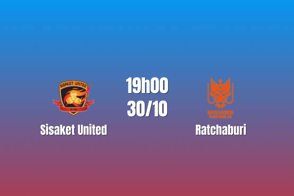 Nhận định Sisaket United vs Ratchaburi: Cuộc chiến ngang điểm, 19h00 ngày 30/10/2026