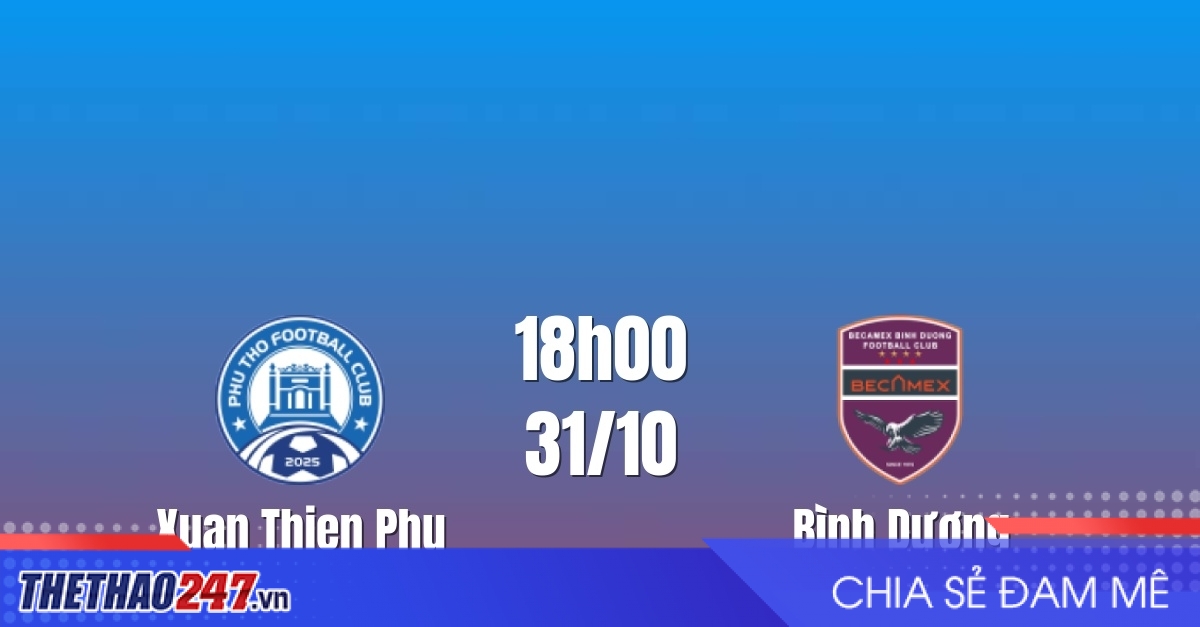 Nhận định Phú Thọ vs Bình Dương: Khách vượt trội, 18h00 ngày 31/10/2026