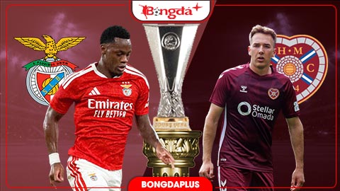 Nhận định bóng đá Benfica vs Heart of Midlothian, 02h00 ngày 7/8:  Chủ nhà thị uy