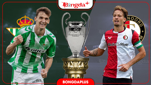 Nhận định Betis vs Feyenoord