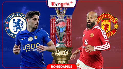 Nhận định bóng đá Chelsea vs MU, 19h30 ngày 31/10: Dìm MU xuống đáy bảng