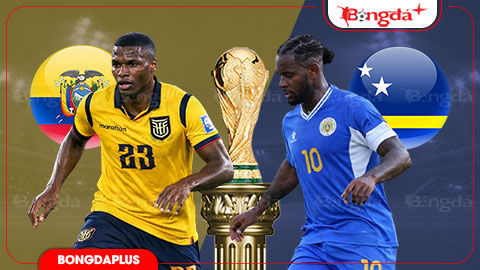 Nhận định bóng đá Ecuador vs Curacao, 07h00 ngày 21/6: Ecuador có lại niềm vui