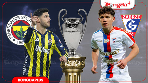 Nhận định bóng đá Fenerbahce vs Gornik Zabrze, 01h00 ngày 22/7: Quá dễ cho đội bóng của Mason Greenwood