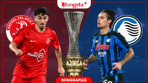 Nhận định bóng đá Hapoel Tel Aviv vs Atalanta, 01h00 ngày 28/8: Nữ thần dừng bước