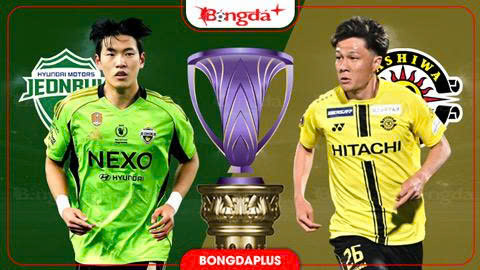 Nhận định bóng đá Jeonbuk Motors vs Kashiwa Reysol FC, 18h00 ngày 16/9: Chủ nhà lợi thế