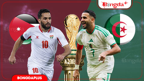Nhận định bóng đá Jordan vs Algeria, 10h00 ngày 23/6: 3 điểm cho 'Cáo sa mạc'