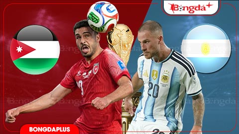 Nhận định bóng đá Jordan vs Argentina, 09h00 ngày 28/6: Argentina sẽ toàn thắng ở vòng bảng!