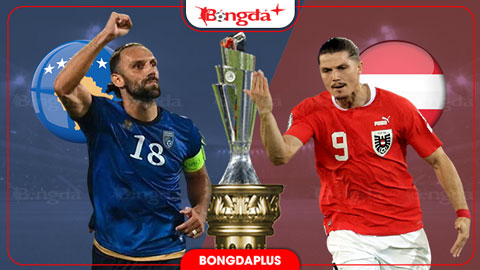 Nhận định bóng đá Kosovo vs Áo, 23h00 ngày 4/10: Tiến gần vé thăng hạng