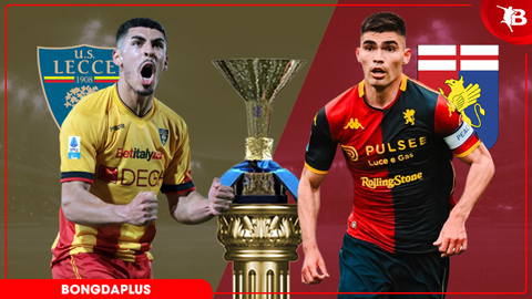 Nhận định bóng đá Lecce vs Genoa, 01h45 ngày 25/5: Thoát hiểm thành công!