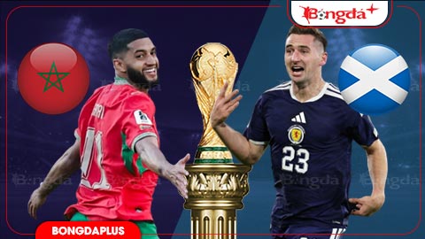 Nhận định bóng đá Morocco vs Scotland, 05h00 ngày 20/6: Sư tử Atlas hiển lộ thần uy