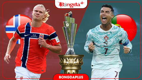 Nhận định bóng đá Na Uy vs Bồ Đào Nha, 01h45 ngày 28/9: Gieo sầu cho Na Uy
