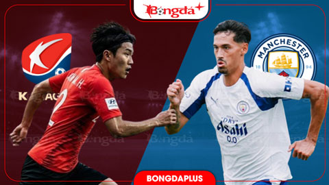 Nhận định bóng đá Ngôi sao K-League vs Man City, 18h00 ngày 5/8: Đại tiệc bàn thắng