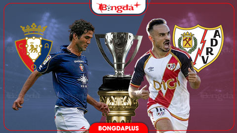 Nhận định bóng đá Osasuna vs Vallecano, 19h00 ngày 19/9: Ám ảnh xa nhà